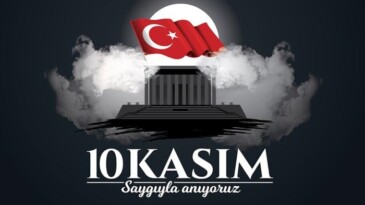 10 KASIM ATATÜRK’Ü ANMA HAFTASI – 10 KASIM GÜNÜN ANLAMI VE ÖNEMİ