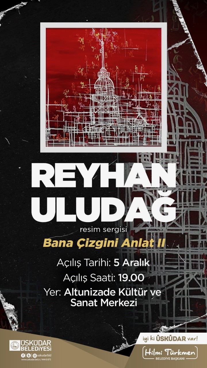 REYHAN ULUDAĞ’IN “HADİ BANA ÇİZGİNİ ANLAT” SERGİSİ