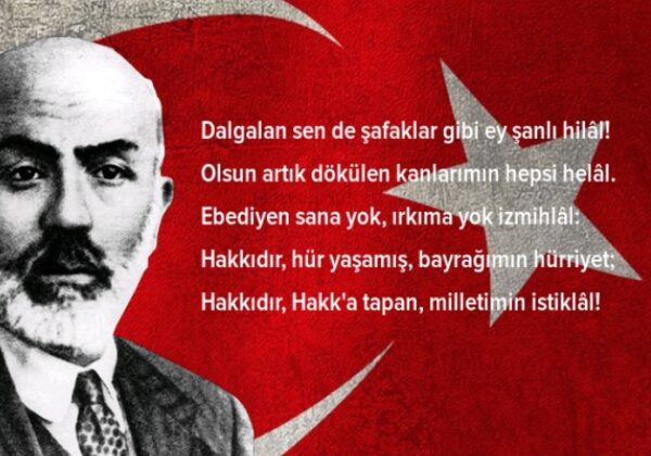 İBRAHİM DİNÇ: “BAĞIMSIZLIĞIMIZIN SEMBOLÜ İSTİKLÂL MARŞIMIZ, 103 YAŞINDA…”