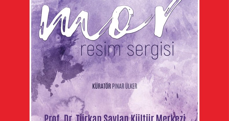 MOR, İSTANBUL’DA!  Renklerin İzinde Kültür ve Sanat Topluluğu 10. Sergisini İstanbul’da Açıyor!