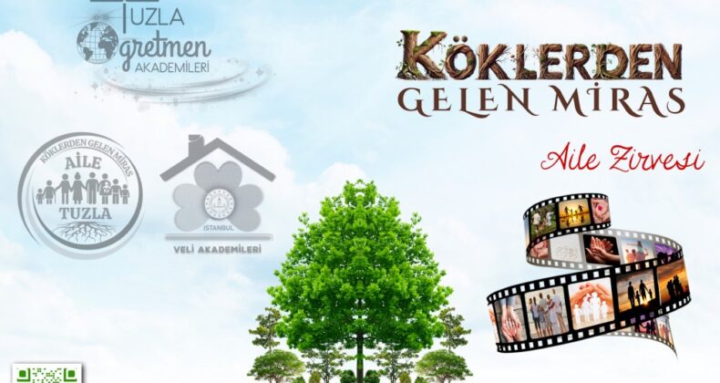 KÖKLERDEN GELEN MİRAS: AİLE ZİRVESİ…