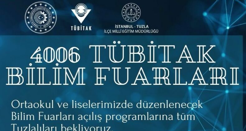 TÜBİTAK 4006 BİLİM FUARLARI TUZLA’DA BAŞLIYOR