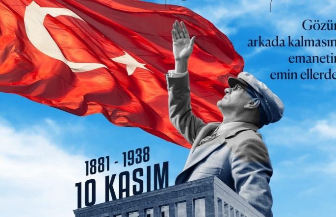 10 KASIM ATATÜRK’Ü ANMA GÜNÜ…