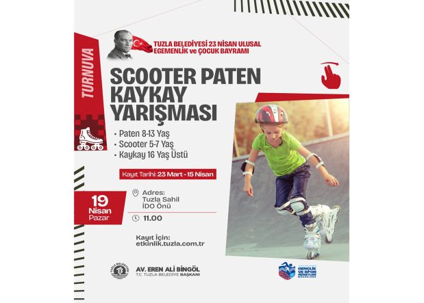 TUZLA’DA 23 NİSAN’A ÖZEL SCOOTER, PATEN VE KAYKAY YARIŞMALARI DÜZENLENECEK