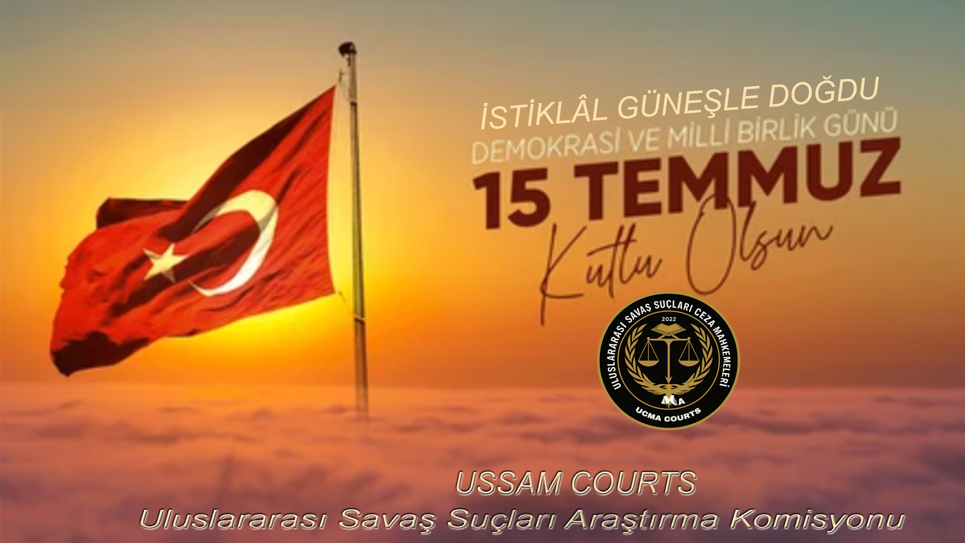 15 Temmuz: İstiklâlden İstikbâle Yazılan Türk Destanı