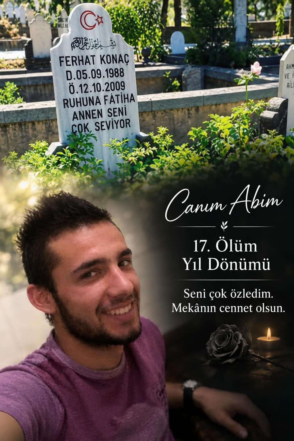 ZAMAN GEÇİYOR ABİM, AMA SANA OLAN ÖZLEMİM HİÇ DİNMİYOR…